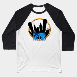 The Morning Metro Baseball T-Shirt